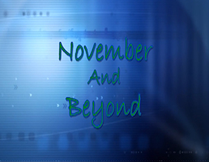 November and Beyond